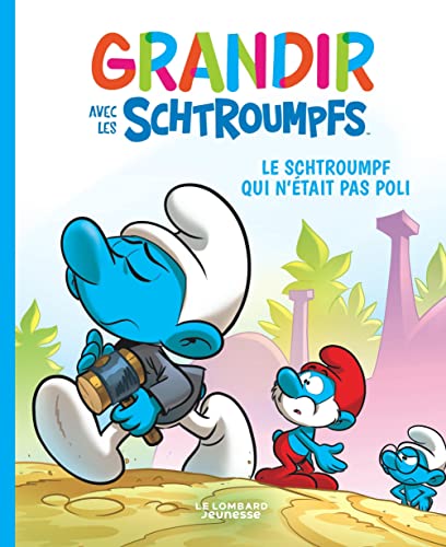 jaquette livre Grandir Avec Les Schtroumpfs Tome 11 - Le Schtroumpf Qui N'était Pas Poli