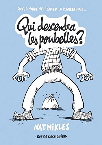 jaquette livre Qui Descendra Les Poubelles ?