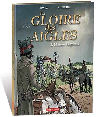 jaquette livre La Gloire Des Aigles Tome 2 - Maison Lagriotte
