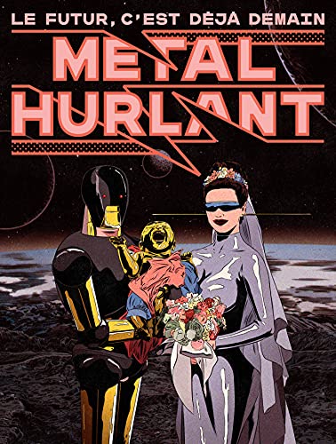 jaquette livre Métal Hurlant - Le Futur C'est Déjà Demain