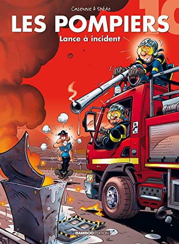jaquette livre Les Pompiers Tome 10 - Lance À Incident