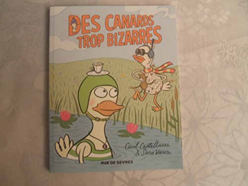 jaquette livre Des Canards Trop Bizarres