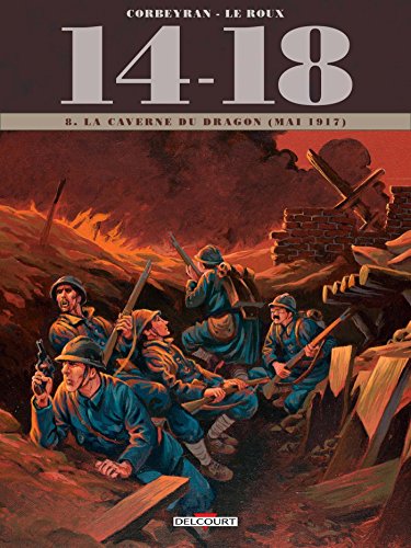 jaquette livre 14-18 Tome 8 - La Caverne Du Dragon (Mai 1917)