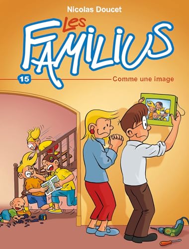 jaquette livre Les Familius Tome 15 - Comme Une Image