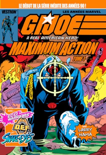 jaquette livre G.I. Joe, A Real American Hero - Tome 1, Maximum Action - Les Années Marvel