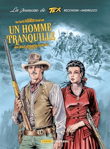 jaquette livre La Jeunesse De Tex Willer - Tome 4, Un Homme Tranquille