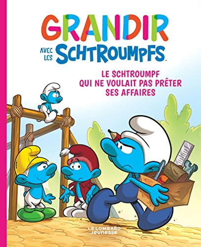 jaquette livre Grandir Avec Les Schtroumpfs Tome 12 - Le Schtroumpf Qui Ne Voulait Pas Prêter Ses Affaires