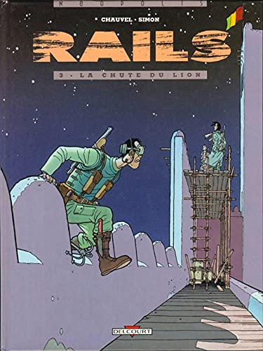 jaquette livre Rails Tome 3 - La Chute Du Lion