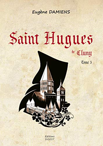 jaquette livre Saint Hugues De Cluny Tome 3 - Le Bâtisseur