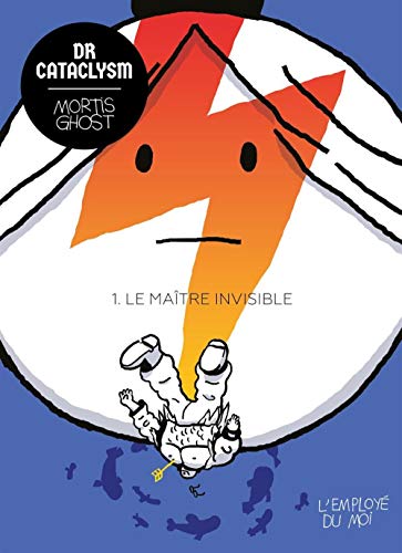 jaquette livre Dr Cataclysm Tome 1 - Le Maître Invisible