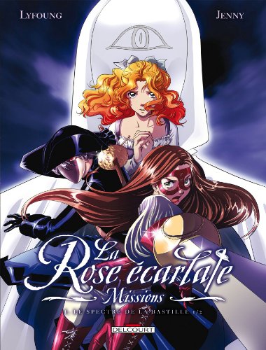 jaquette livre Rose écarlate (la) ? Missions - Tome 1 : Le spectre de la Bastille