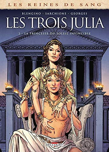 jaquette livre Les Reines De Sang - Les Trois Julia - Tome 2, La Princesse Du Soleil Invincible