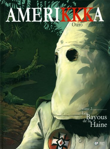jaquette livre Amerikkka Tome 2 - Les Bayous De La Haine - Tallahassee, Floride