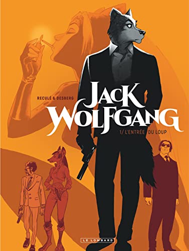 jaquette livre Jack Wolfgang Tome 1 - L'entrée Du Loup
