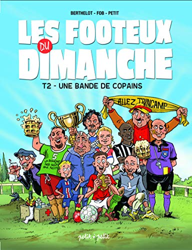 jaquette livre Les Footeux Du Dimanche Tome 2 - Une Bande De Copains