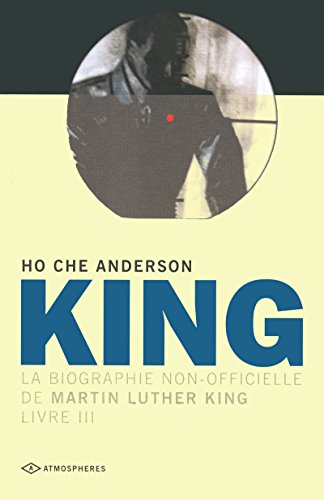 jaquette livre King - La Biographie Non-Officielle De Martin Luther King, Livre 3