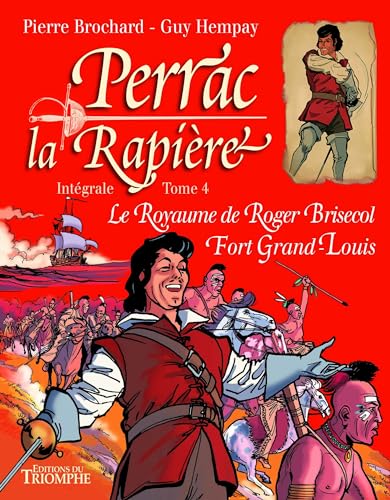 jaquette livre Perrac La Rapière Intégrale Tome 4 - Le Royaume De Roger Brisecol - Fort Grand-Louis