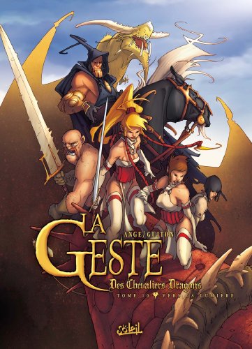 jaquette livre La Geste Des Chevaliers Dragons Tome 10 - Vers La Lumière
