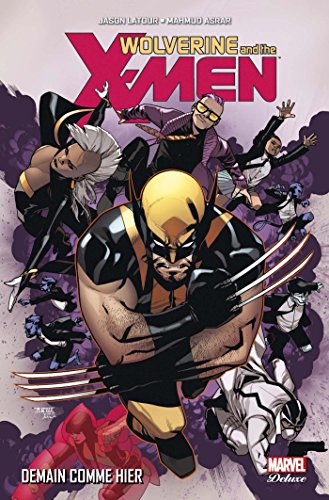 jaquette livre Wolverine And The X-Men - Demain Comme Hier