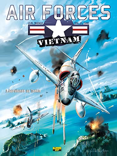 jaquette livre Air Forces - Vietnam Tome 2 - Sarabande Au Tonkin