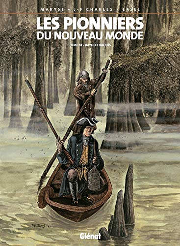 jaquette livre Les Pionniers Du Nouveau Monde Tome 14 - Bayou Chaouis
