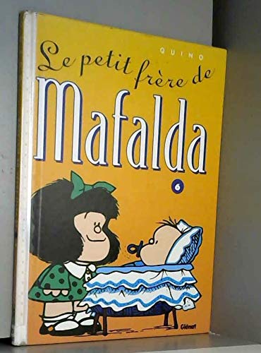 jaquette livre Mafalda Tome 6 - Le Petit Frère De Mafalda