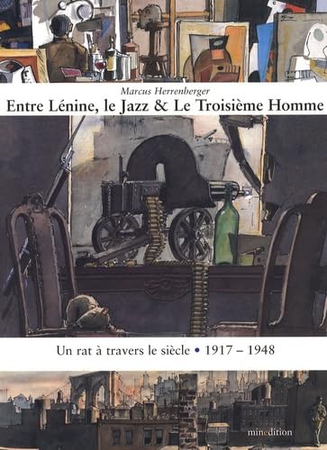 jaquette livre Un Rat À Travers Le Siècle Tome 1 - Entre Lénine, Le Jazz Et Le Troisième Homme - 1917-1948