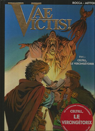 jaquette livre Vae Victis ! Tome 11 - Celtill, Le Vercingétorix