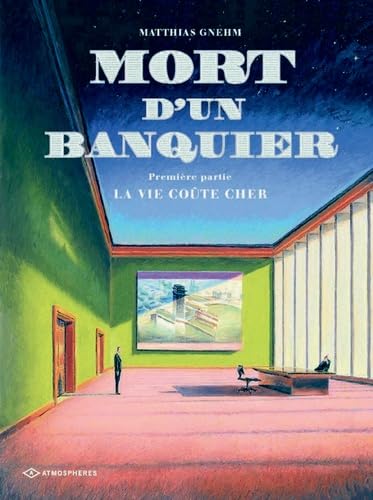 jaquette livre Mort D'un Banquier Tome 1 - La Vie Coûte Cher