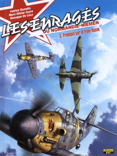 jaquette livre Les Enragés Du Normandie-Niemen Tome 3 - Français Sur Le Front Russe
