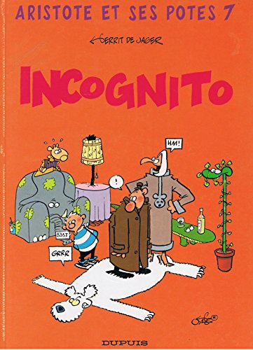 jaquette livre Aristote Et Ses Potes Tome 7 - Incognito