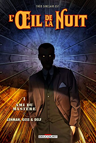 jaquette livre L'oeil De La Nuit Tome 1 - Ami Du Mystère
