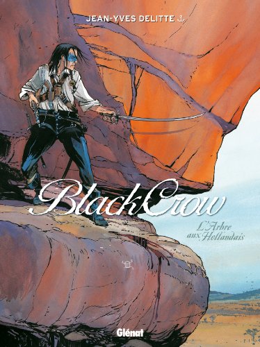 jaquette livre Black Crow Tome 3 - L'arbre Aux Hollandais