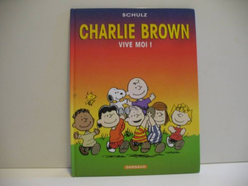 jaquette livre Charlie Brown Tome 3 : Vive Moi !
