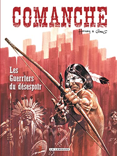 jaquette livre Comanche Tome 2 - Les Guerriers Du Désespoir