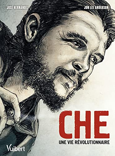 jaquette livre Che - Une Vie Révolutionnaire