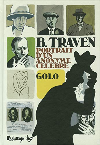 jaquette livre B. Traven - Portrait D'un Anonyme Célèbre