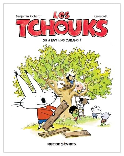 jaquette livre Les Tchouks - On A Fait Une Cabane !