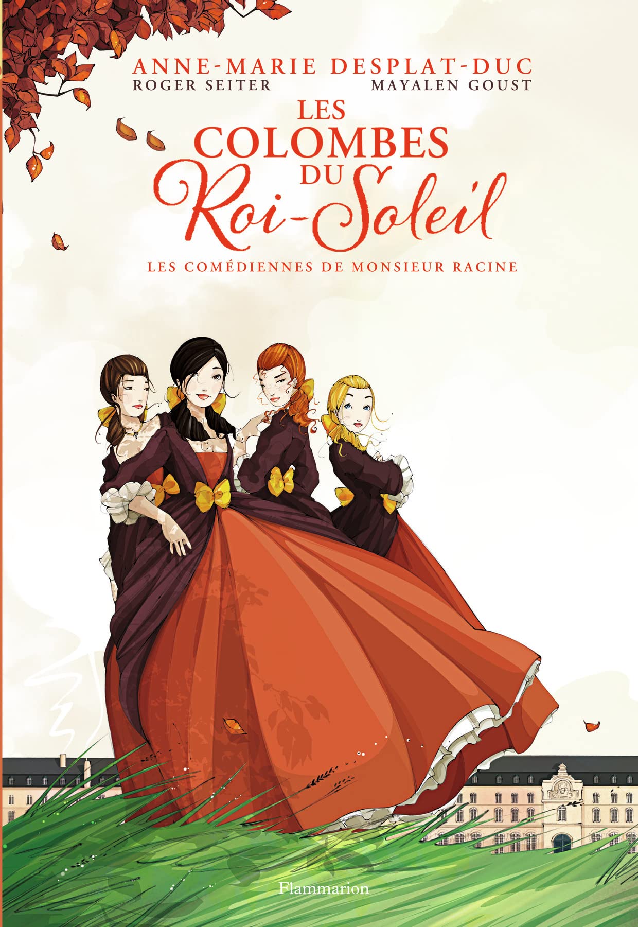 jaquette livre Les Colombes du Roi-Soleil (BD), Tome 1 : Les comédiennes de monsieur Racine