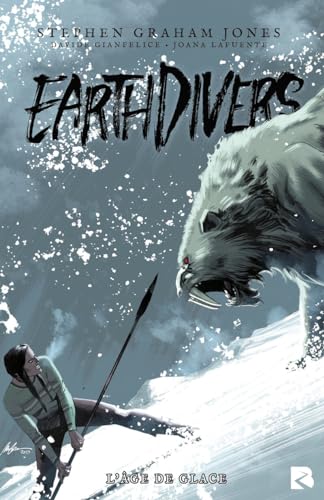 jaquette livre Earthdivers Tome 2 - L'âge De Glace