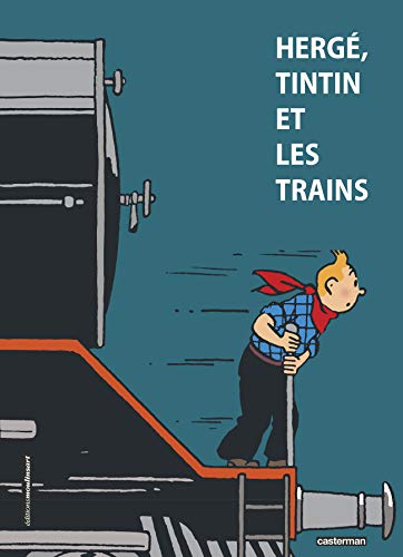 jaquette livre Hergé, Tintin Et Les Trains