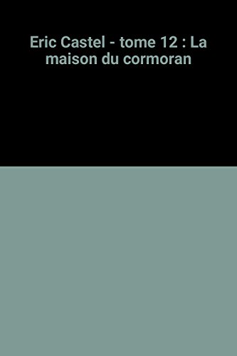 jaquette livre Eric Castel 12 - la Maison du Cormoran