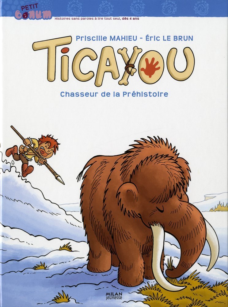 jaquette livre Ticayou : Chasseur de la Préhistoire