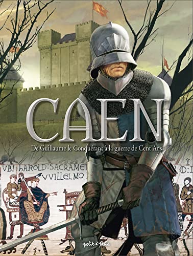 jaquette livre Caen Tome 1 - De Guillaume Le Conquérant À La Guerre De Cent Ans - De 210 À 1450 Après J-C