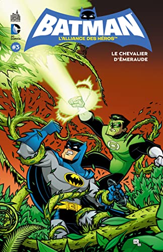 jaquette livre Batman, L'alliance Des Héros Tome 3 - Le Chevalier D'émeraude