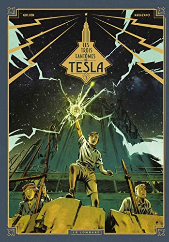 jaquette livre Les Trois Fantômes De Tesla Tome 3 - Les Héritiers Du Rayon