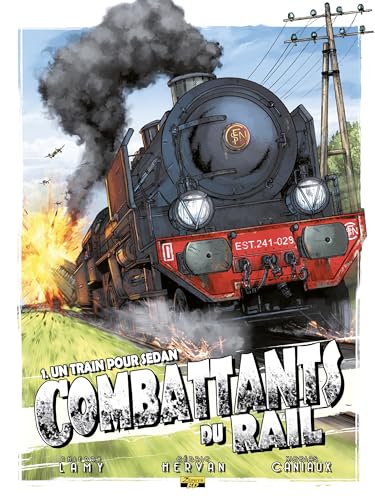 jaquette livre Les Combattants Du Rail Tome 1 - Un Train Pour Sedan