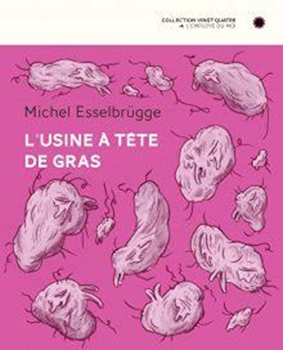 jaquette livre L'usine À Têtes De Gras