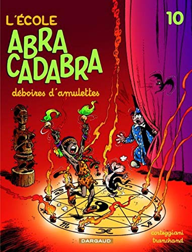 jaquette livre L'école Abracadabra Tome 10 - Déboires D'amulettes