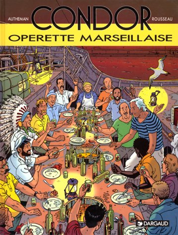 jaquette livre Condor Tome 5 - Opérette Marseillaise